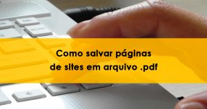 Como salvar páginas de sites em pdf