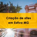 Criação de sites na cidade de Estiva MG