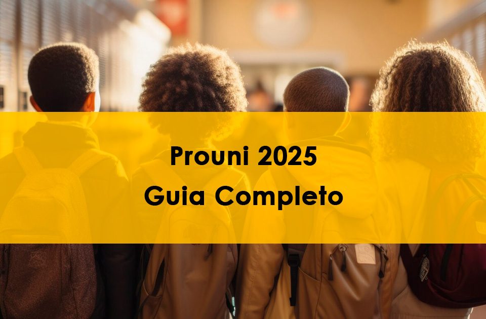 Prouni 2025: guia completo para conquistar sua bolsa